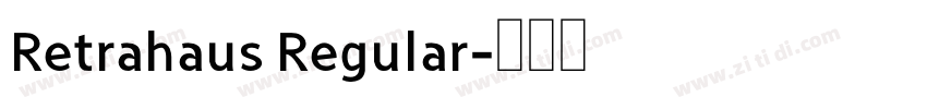 Retrahaus Regular字体转换